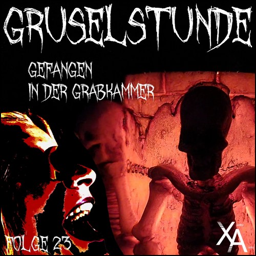 Gruselstunde (23) Gefangen in der Grabkammer - Xantho Audio 2023