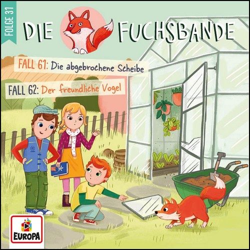 Die Fuchsbande (31) Die abgebrochene Scheibe / Der freundliche Vogel - Europa 2022