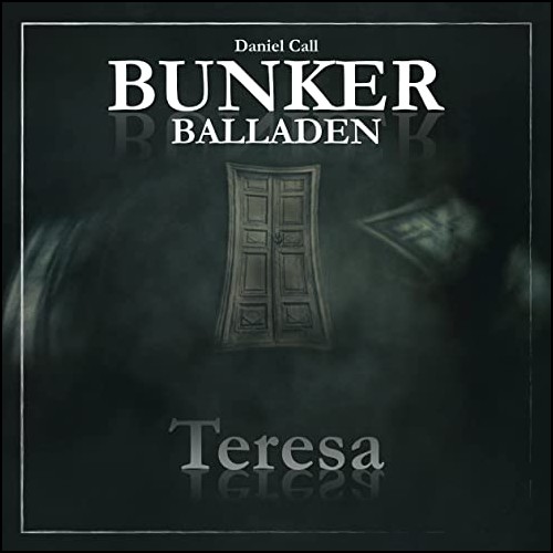 Bunker Balladen (1) Teresa (Daniel Call) Hermann Media 2022