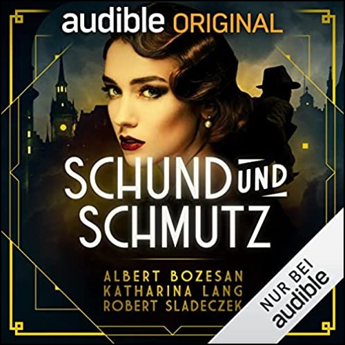 Schund und Schmutz (Katharina Lang, Albert Bozesan, Robert Sladeczek) Audible 2022