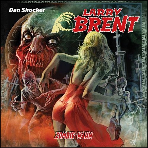 Larry Brent (52) Zombiewahn (Dan Shocker) Holysoft 2023