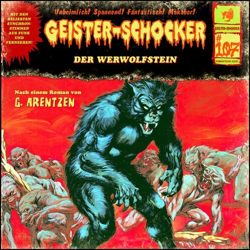 Geister-Schocker (107) Der Werwolfstein  (Gunter Arentzen) Romantruhe Audio 2023