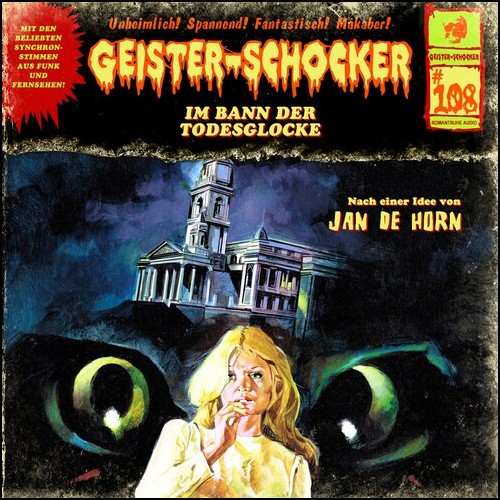 Geister-Schocker (108) Im Bann der Todesglocke  (Jan de Horn) Romantruhe Audio 2023