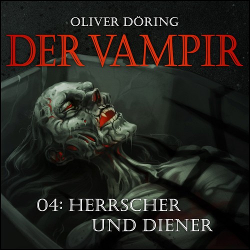 Der Vampir (4) Herrscher und Diener (Oliver Dring) Imaga 2023