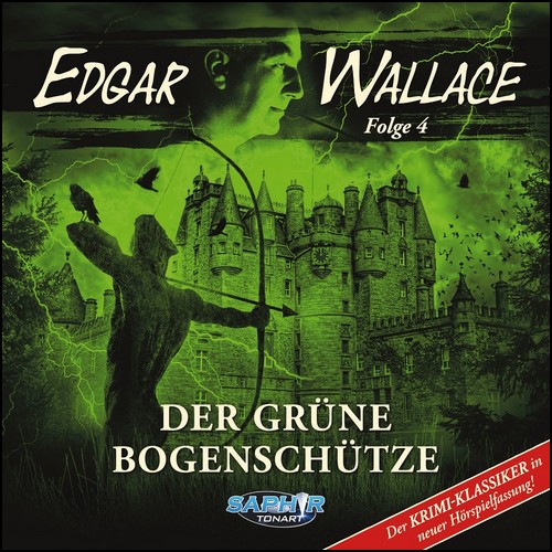 Edgar Wallace (4) Der grne Bogenschtze - Saphir Tonart 2023