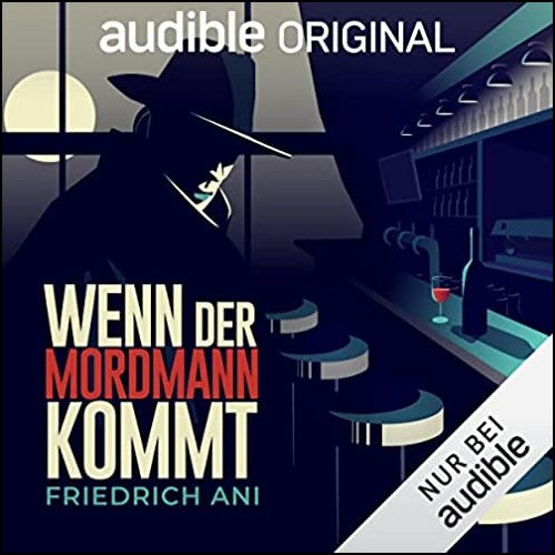 Wenn der Mordmann kommt (Friedrich Ani) Audible 2023