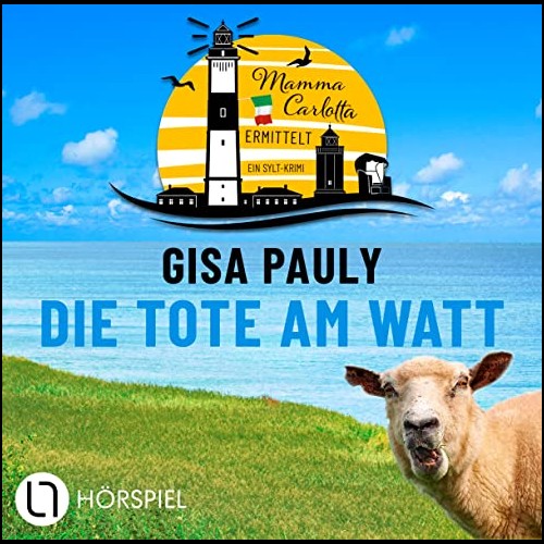 Die Tote am Watt: Mamma Carlottas erster Fall (Gisa Pauly ) Lbbe Audio 2023