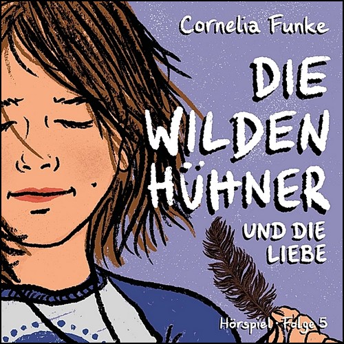 Die Wilden Hhner (5) und die Liebe (Cornelia Funke) Atmende Bcher 2023