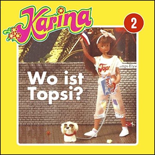 Karina (2) Wo ist Topsi?  (Susanne Schindler-Gnther) Karussell 1987 - All Ears 2023