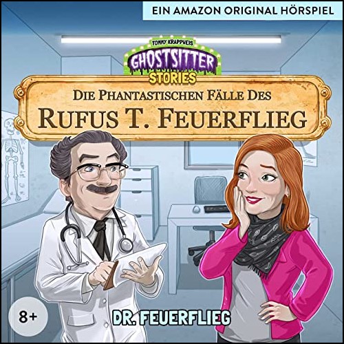 Die phantastischen Flle des Rufus T. Feuerflieg (19) Dr. Feuerflieg (Tommy Krappweis) Audible 2023