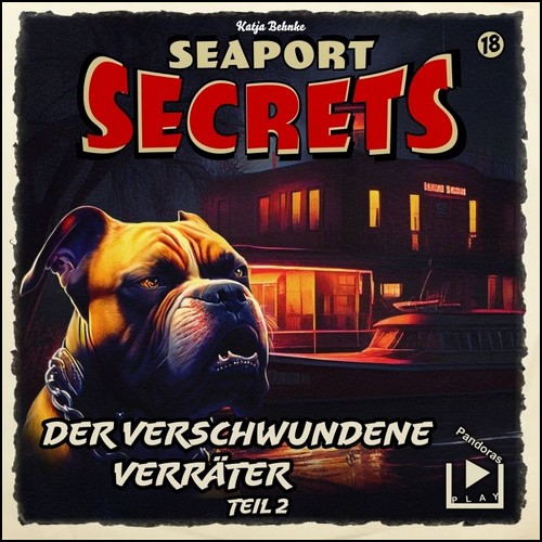 Seaport Secrets (18) Der verschundene Verrter Teil 2 - Pandoras Play 2023