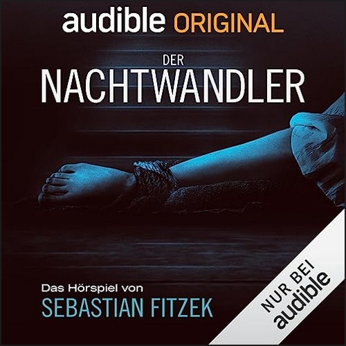 Der Nachtwandler (Sebastian Fitzek) Audible 2023