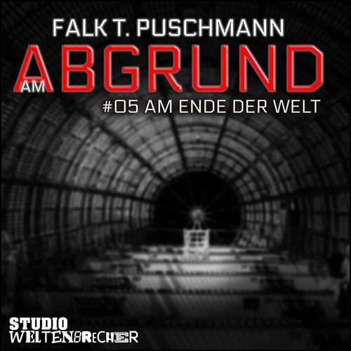 Am Abgrund (5) Am Ende der Welt (Falk T. Puschmann) Studio Weltenbrecher 2023