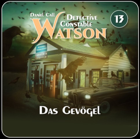 Detective Constable Watson  (13) Das Gevgel (Daniel Call) Hermann Media 2023