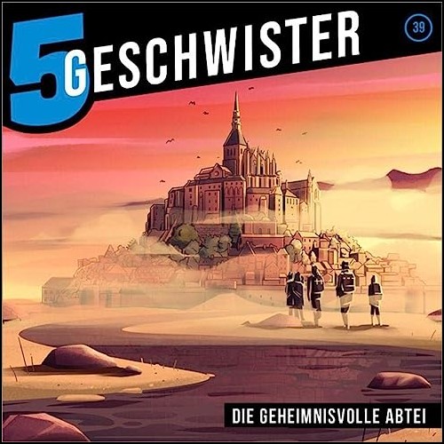 5 Geschwister (39) Die geheimnisvolle Abtei (Tobias Schier) Gerth Medien 2023