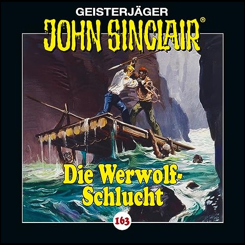 John Sinclair (163) Die Werwolf-Schlucht (Jason Dark) Lbbe Audio 2023