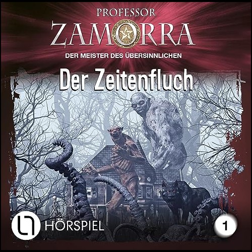 Professor Zamorra (1) Der Zeitenfluch (Wolfgang Hohlbein) Lbbe Audio 2023