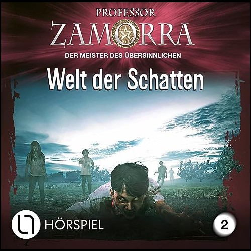 Professor Zamorra (2) Welt der Schatten (Simon Borner) Lbbe Audio 2023