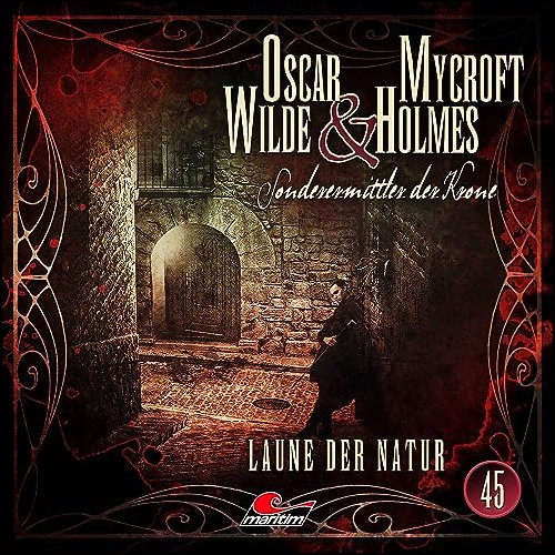 Oscar Wilde und Mycroft Holmes - Sonderermittler der Krone (45) Laune der Natur - Maritim 2023