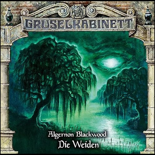 Gruselkabinett (187) Die Weiden (Algernon Blackwood) Titania Medien 2023