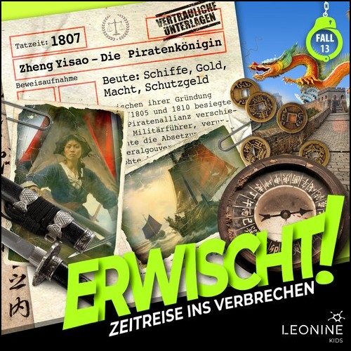 Erwischt! Zeitreise ins Verbrechen (13) Zheng Yisao: Die Piratenknigin (Wolfgang Adenberg) Leonine 2023