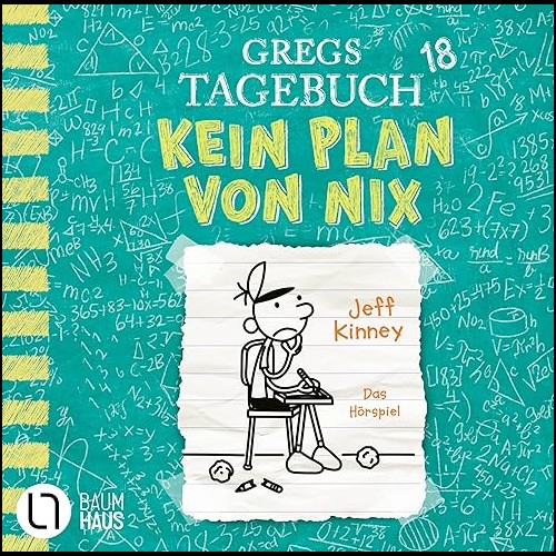 Gregs Tagebuch (18) Kein Plan von nix (Jeff Kinney) Lbbe Audio 2023