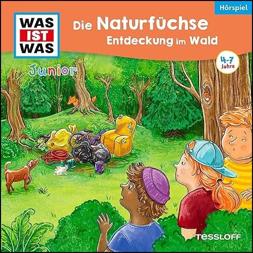 Was Ist Was Junior (37) Die Naturfchse: Entdeckung im Wald (Angela Strunck, Friederike Wilhelmi) Tessloff 2023