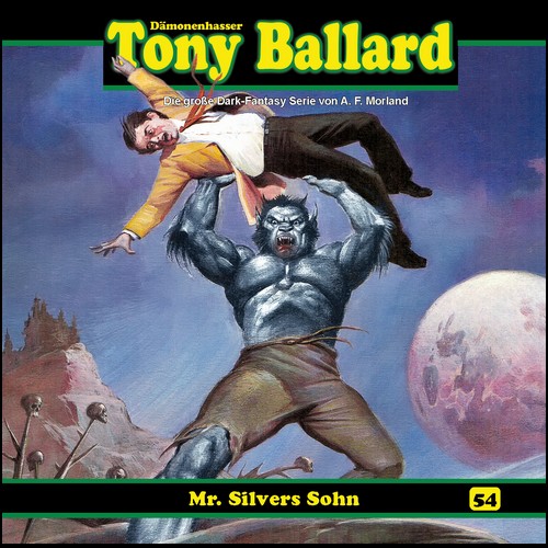 Tony Ballard (54) Mr. Silvers Sohn (A. F. Morland) Dreamland Productions 2023