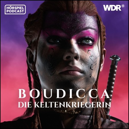 Boudicca - Die Keltenkriegerin (Anne M. Keel) WDR 2023