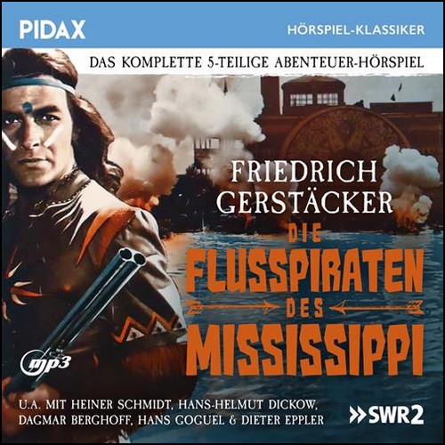 Die Flusspiraten des Mississippi (Friedrich Gerstcker) SWF 1967 - pidax 2024