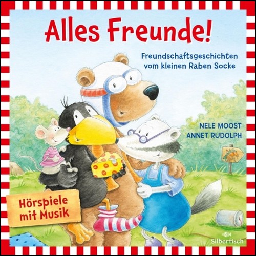 Kleiner Rabe Socke - Alles Freunde! (Nele Moost/Annet Rudolph) Silberfisch-Hrbuch Hamburg 2015