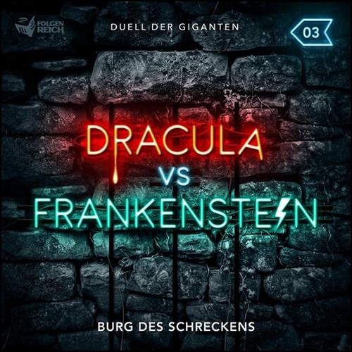 Dracula vs. Frankenstein (3) Burg des Schreckens (Christian Gailus) Folgenreich 2023