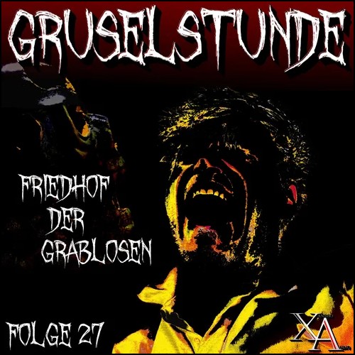 Gruselstunde (27) Friedhof der Grablosen - Xantho Audio 2023