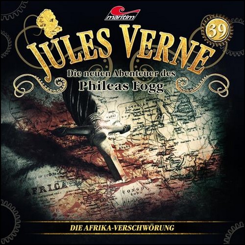 Jules Verne - Die neuen Abenteuer des Phileas Fogg (39) Die Afrika-Verschwrung (Hajo Bremer) Maritim 2024