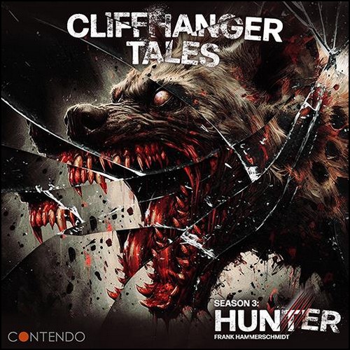 Cliffhanger Tales - Season 3: Hunter Teil 4 (Frank Hammerschmidt) Contendo Media 2024