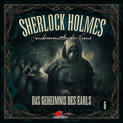 Sherlock Holmes - Sonderermittler der Krone (6) Das Geheimnis des Earls (Silke Walter) Maritim 2024