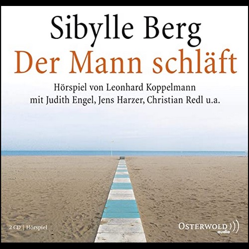 Der Mann schlft (Sibylle Berg) NDR 2010 - Hrbuch Hamburg 2011