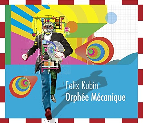 100 aus 100 - Orphe Mcanique (Felix Kubin) BR 2006 - 2012