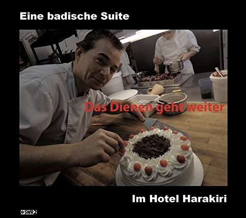 Das Dienen geht weiter - die badische Suite von SWR 2 aus dem Hotelharakiri.de (Peter Fey, Stefan Veith) EIG - SWR 2017