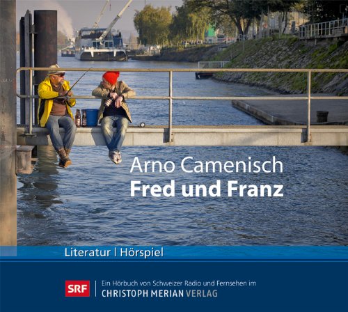 Fred und Franz (Arno Camenisch) SRF 2014 - CMV 2014