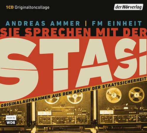 Sie sprechen mit der Stasi (Andreas Ammer, FM Einheit) WDR 2017 - der hrverlag 2018