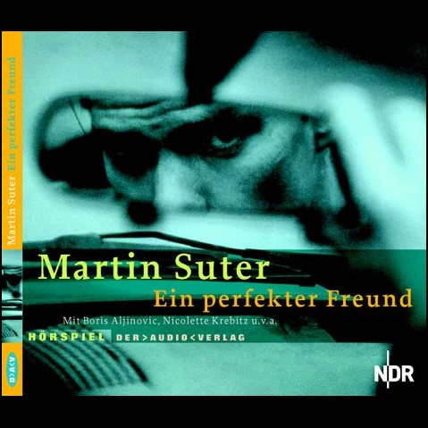 Ein perfekter Freund (Martin Suter) NDR 2003