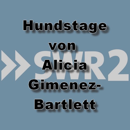 Hundstage (Alicia Gimenez-Bartlett) SWR 2005