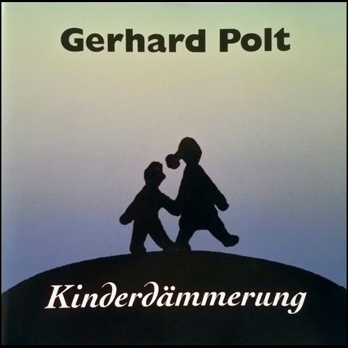 Kinderdmmerung (Gerhard Polt) text und ton - hr - BR - Raben-Records 1996 - Kein und Aber 2003