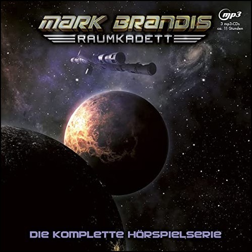 Mark Brandis - Raumkadett - Die komplette Hrspielserie - Folgenreich 2021